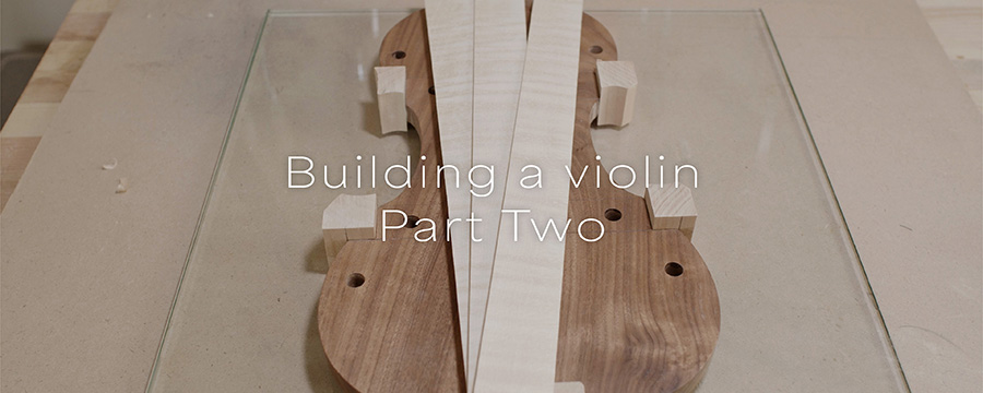 Violin Build | Part Two